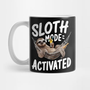 Sloth Mode: Activated Funny Sloth shirt Mug